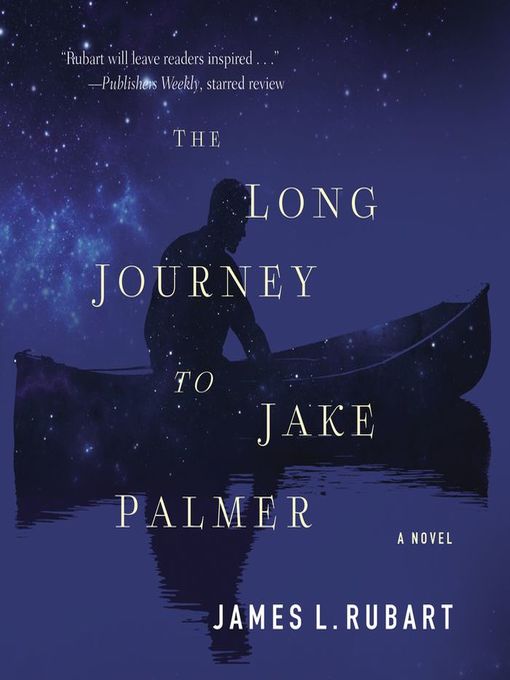 Title details for The Long Journey to Jake Palmer by James L. Rubart - Wait list